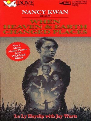 When Heaven and Earth Changed Places by Le Ly Hayslip